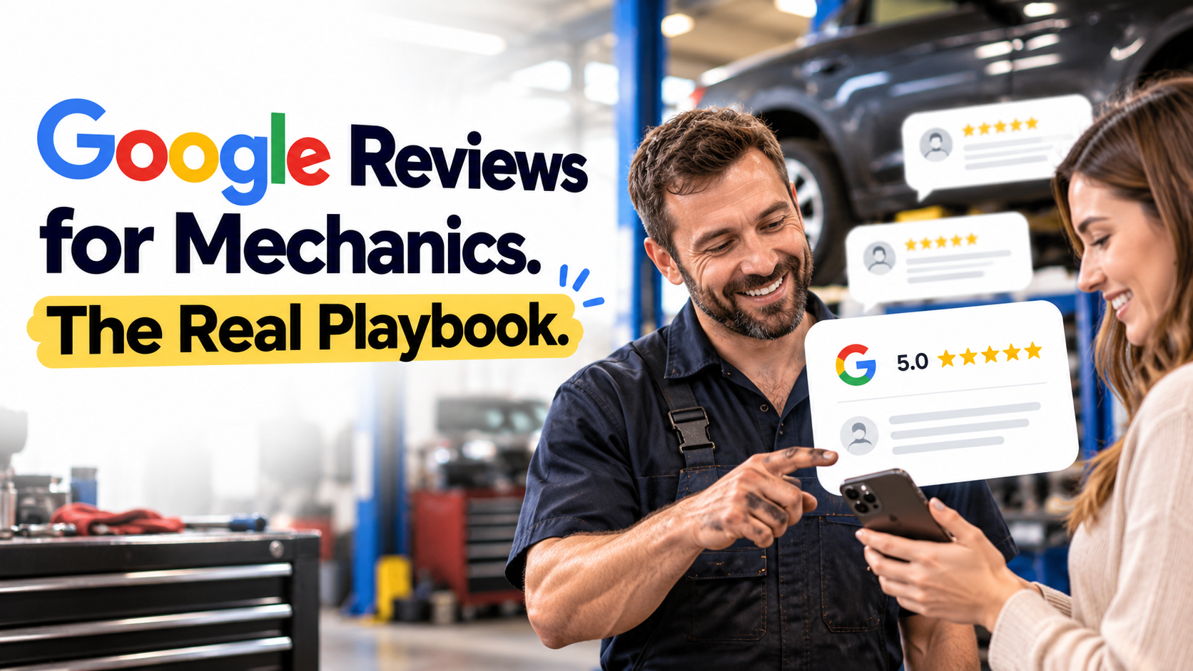 Google Reviews for Mechanics. The Real Playbook